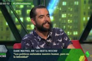 El periodista y cómico Dani Mateo, en 'La Sexta noche'.-