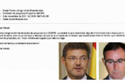 Correo entre Diego Torres, exsocio de Iñaki Urdangarín, y el actual ministro de Justicia, Rafael Catalá.-