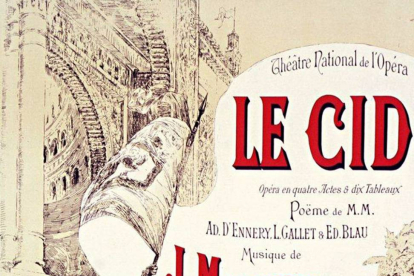 Cartel de la ópera ‘Le Cid’, de Massenet, estrenada en el siglo XIX y representada aún en la actualidad.-