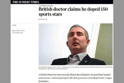 Entrevista al médico británico que asegura haber dopado a jugadores de la Premier, tenistas y ciclistas, en la web de 'The Sunday Times'.-