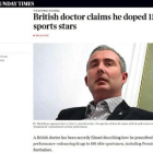 Entrevista al médico británico que asegura haber dopado a jugadores de la Premier, tenistas y ciclistas, en la web de 'The Sunday Times'.-