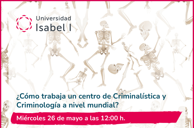 La Universidad Isabel I ofrece un webinar sobre el trabajo internacional de un centro de Criminalística y Criminología. ECB
