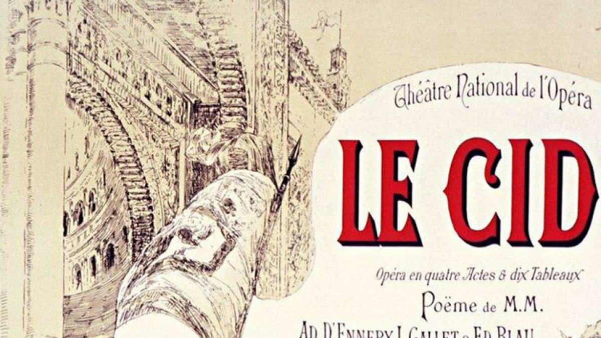 Cartel de la ópera ‘Le Cid’, de Massenet, estrenada en el siglo XIX y representada aún en la actualidad.-