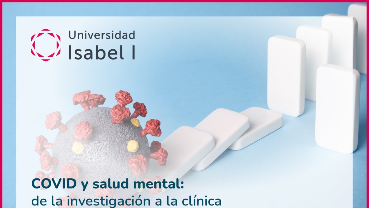 La Universidad IsabelI organiza una jornada sobre Covid y salud mental. ECB