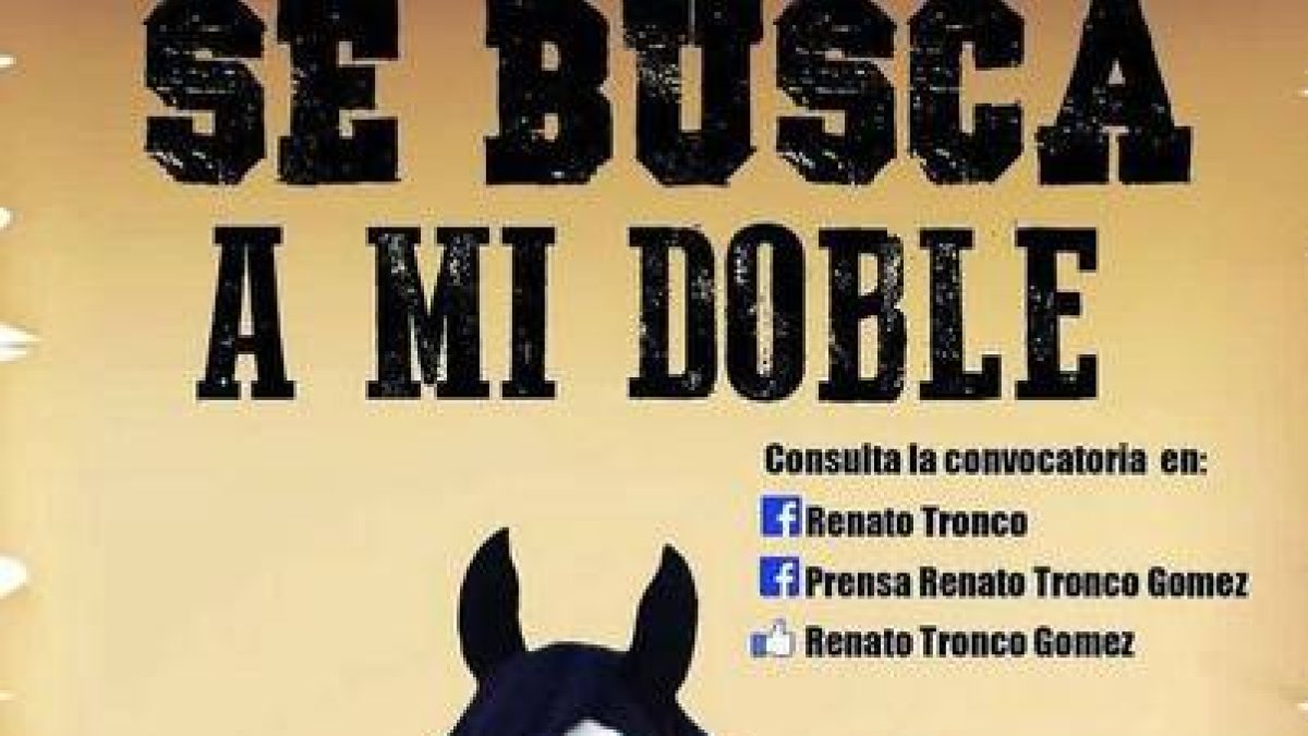 Cartel de Renato Tronco en busca de dobles.-